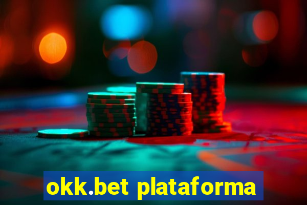 okk.bet plataforma